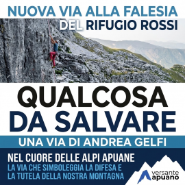Qualcosa da Salvare: Nuova Via alla Pania della Croce | Versante Apuano